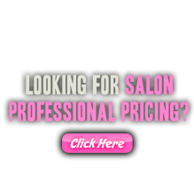 Looking for Salon Pricing? Click Here.